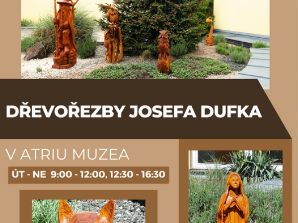 Výstava Dřevořezby - Josef Dufek